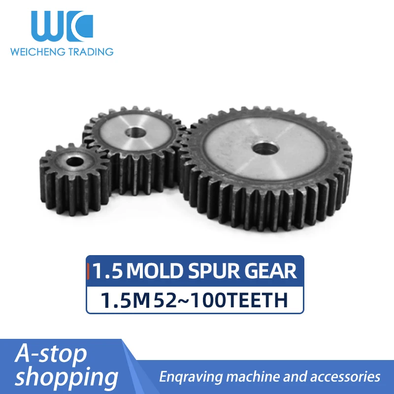 

Precision Spur Pinion 1.5 mold 52T~100T Thickness 15MM Material 45 Steel Outer Diameter 81/52.5/84/85.5/87/88.5/90/91.5/93~153