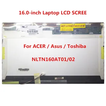 

16-inch Laptop LCD SCREEN LTN160AT01 LTN160AT02 For ACER Aspire 6930G 6935G 6920 6935 HP CQ60 for Asus X61S for Toshiba AX/53HPK