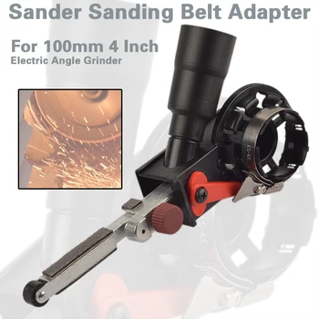 

DIY Sander Sanding Belt Adapter For 100mm 4 Inch Electric Angle Grinder For Woodworking Metalworking Abrasive Tools