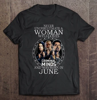

Men T Shirt Never Underestimate A Woman Who Loves Criminal Minds And Was Born In June Women t-shirt