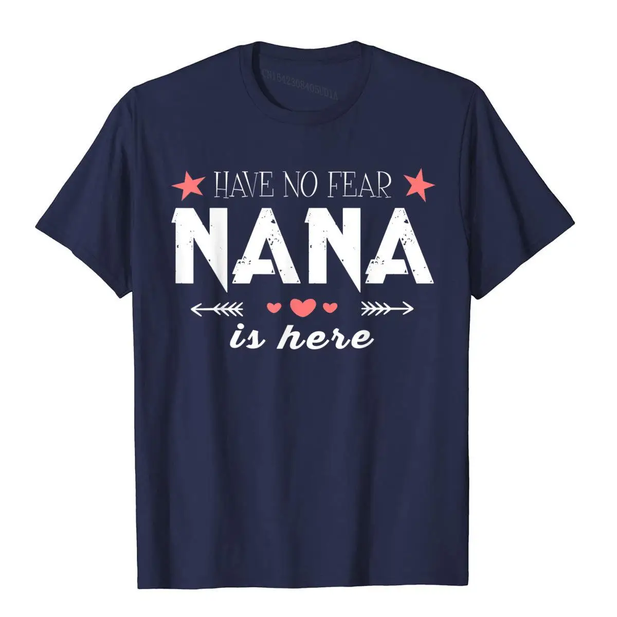 Have No Fear Nana Is Here T Shirt Nana T Shirt__A11666navy