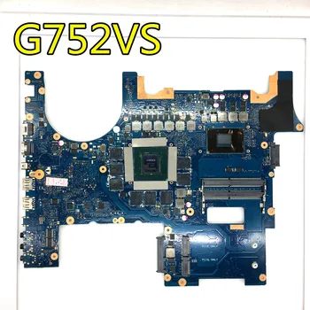 

G752VM motherboard For ASUS G752VS G752 G752VY G752VM G752V MOTHERBOARD GTX-1060 6G I7-6700HQ Test work 100%