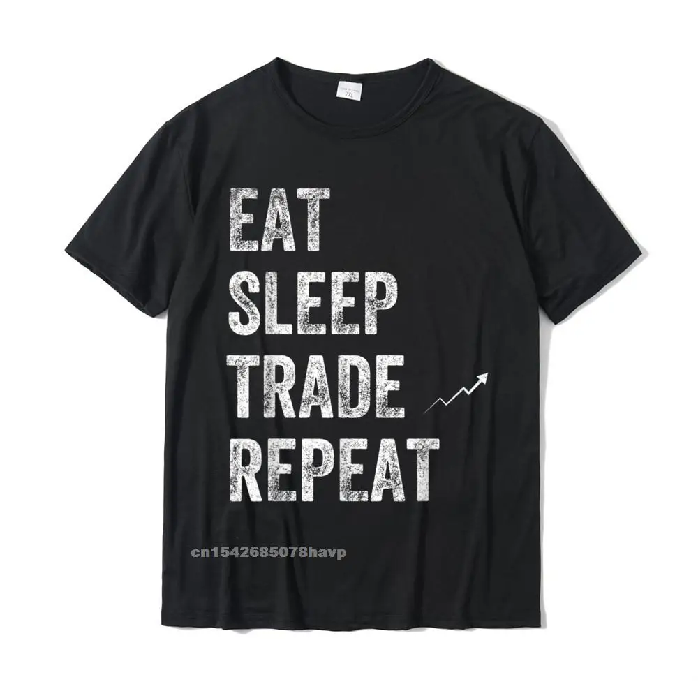 Prevailing Camisa Classic Short Sleeve Tshirts Labor Day Crewneck 100% Cotton Tops Shirt for Men Tops Tees Crazy Eat Sleep Trade Repeat Day Stock Trading T-Shirt - Trader__1814.Eat Sleep Trade Repeat Day Stock Trading T-Shirt - Trader  1814 black.