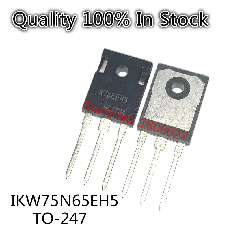 

5 шт./лот K75EEH5 IKW75N65EH5 TO-247 600V 75A точечная распродажа
