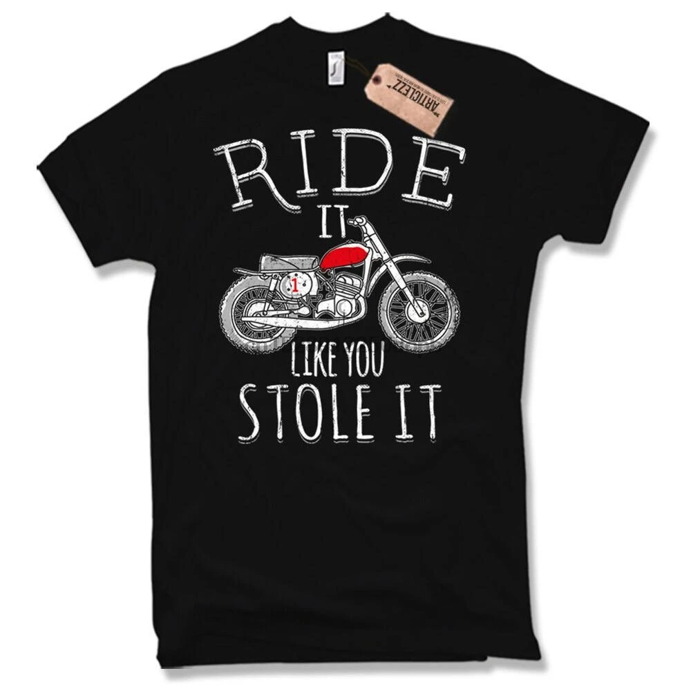 T-Shirt Ride It Like You Stole Motocross Biker Enduro Motorrad Print 2019 Fashion O Neck Top Cotton Casual Tops Tees |