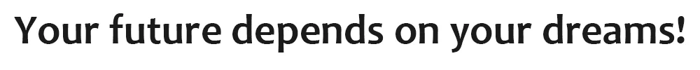 你的未来取决于你的梦想