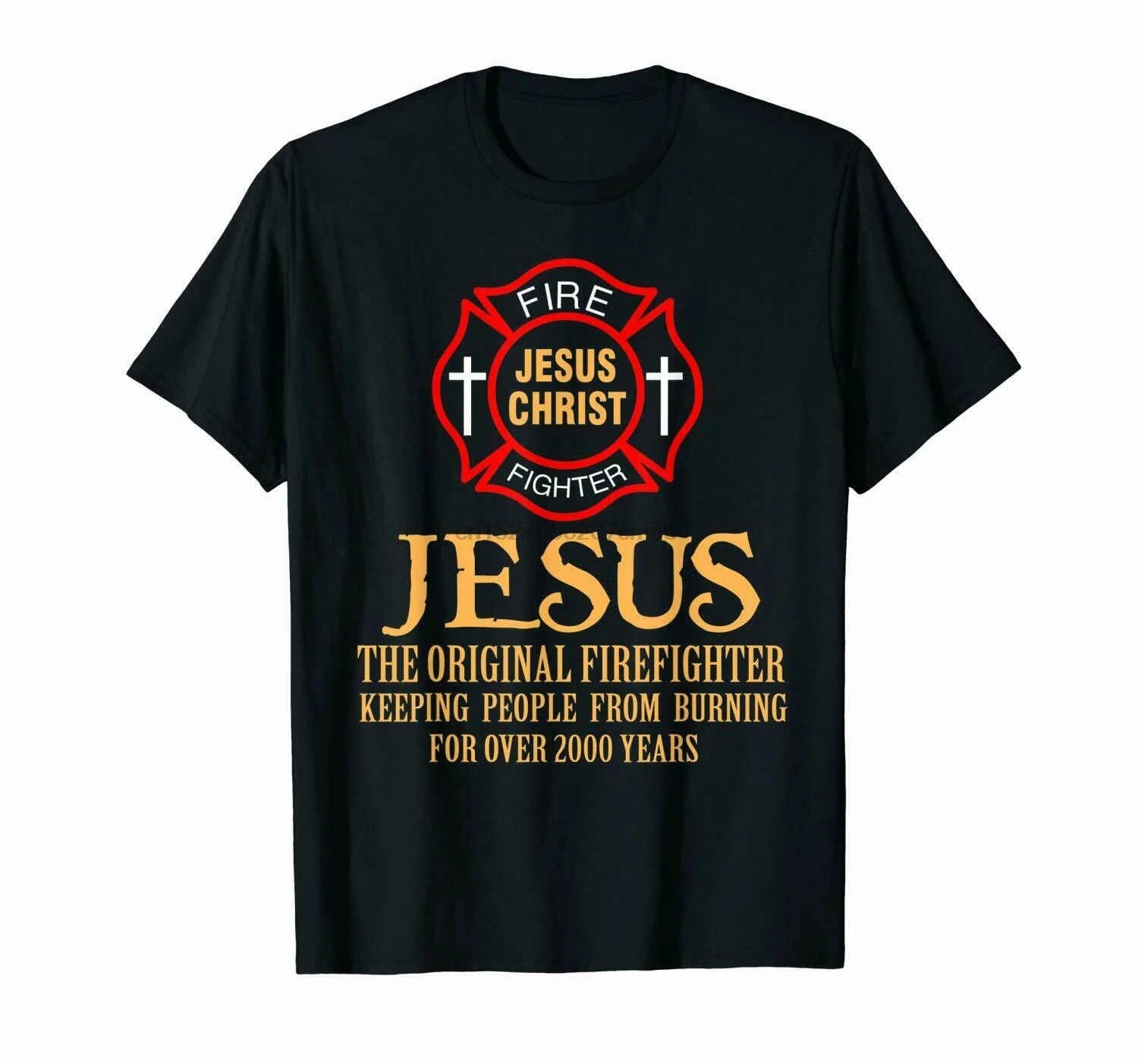 

Jesus The Original Firefighter Keeping People For Burning Godly Black T-Shirt