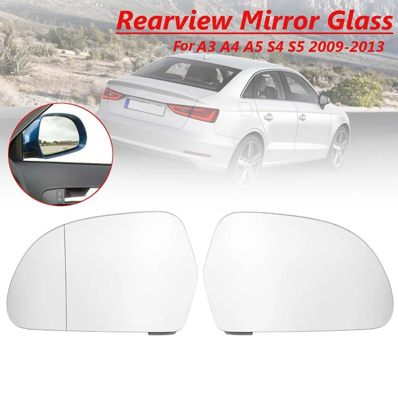 Rearview Left Side Mirror Glass Fit For AUDI A3 2009-2013 A4 S4 2008-2012 A5 A6 S6 A8 S8 Q3 For SKODA OCTAVIA 2009-2013 8T0857535E 4F0857535AF
