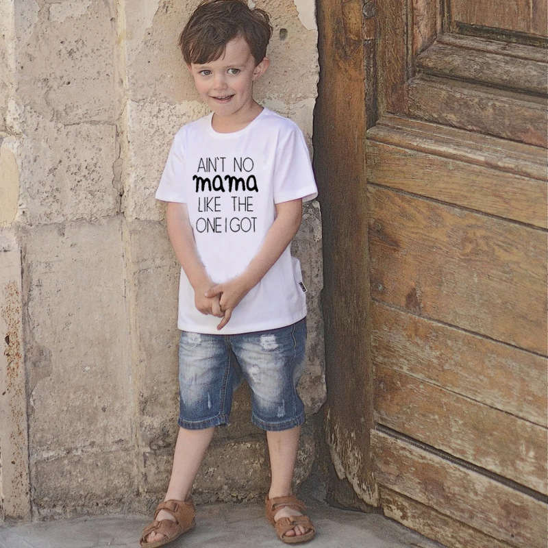 

Funny Kids Tshirt Ain't No Mama Like The One I Got Print Toddler Boys Girls T-shirt Short Sleeved Casual Children Fashion Tops