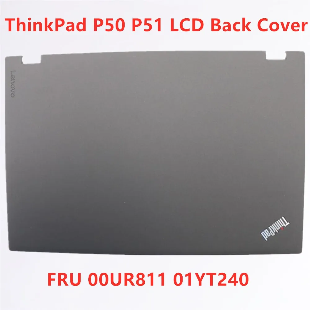New Original Lcd Cover For Lenovo ThinkPad P50 P51 LCD Back Rear Lid Top Case FRU 00UR811 01YT240 | Компьютеры и офис