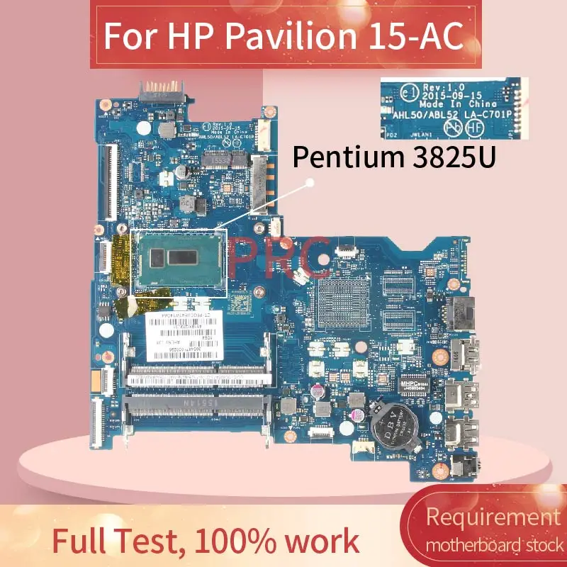 

823922-001 823922-501 для струйного принтера HP Pavilion 15-AC Pentium 3825U Материнская плата ноутбука AHL50/ABL52 LA-C701P SR24B DDR3 материнская плата для ноутбука