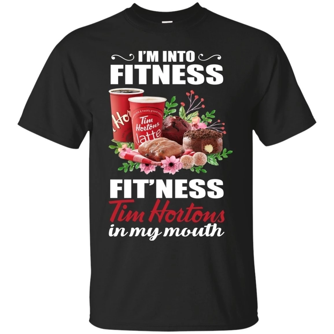 

I'm Into Fitness Fit'ness Tim Hortons in My Mouth T-Shirt