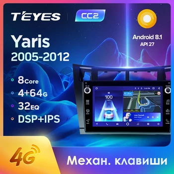 

TEYES CC2 For Toyota Yaris XP90 2005 - 2012 Car Radio Multimedia Video Player Navigation GPS Android 8.1 No 2din 2 din dvd
