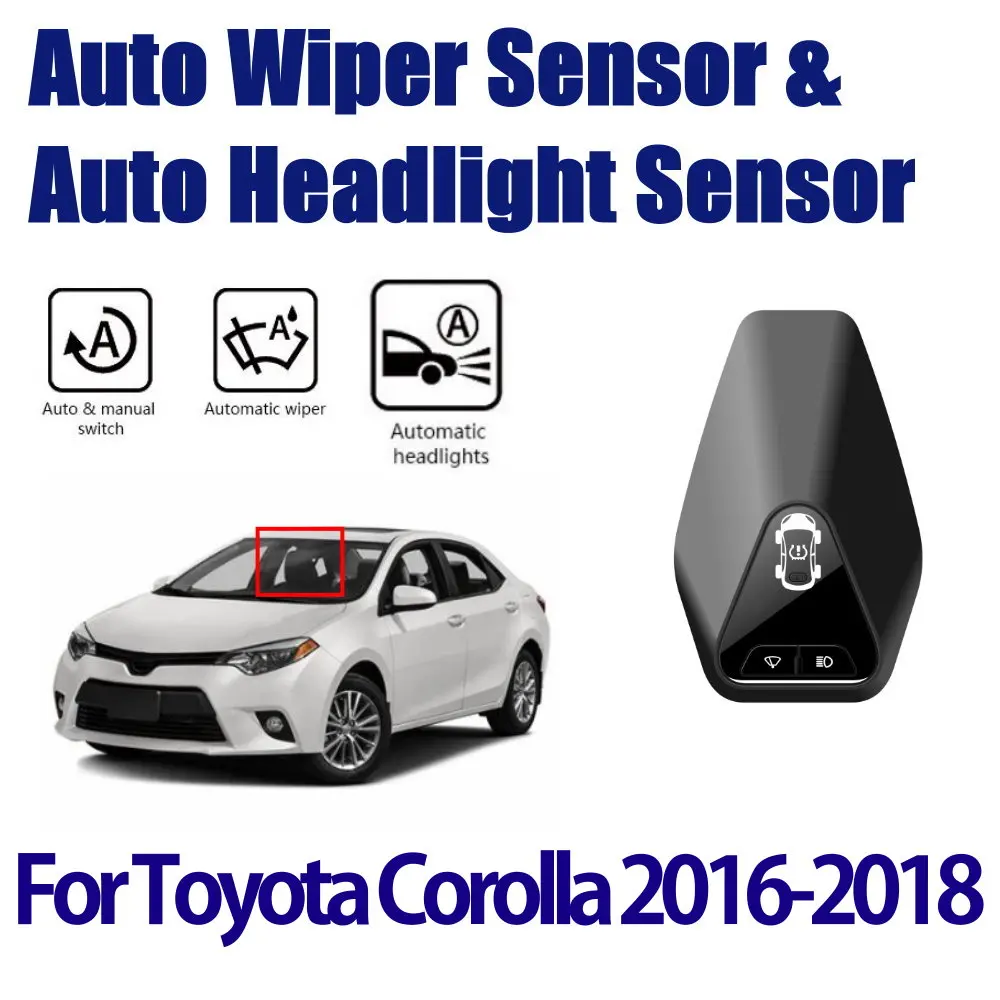 For Toyota Corolla 20142018 Car Accessories Automatic Rain Wiper Sensors & Headlight Sensor