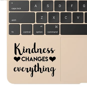 

Kindness Quote Laptop Sticker for Macbook Decal Pro Air Retina 11 12 13 15 16" Mac Book Skin 14" Notebook Trackpad Decor Sticker