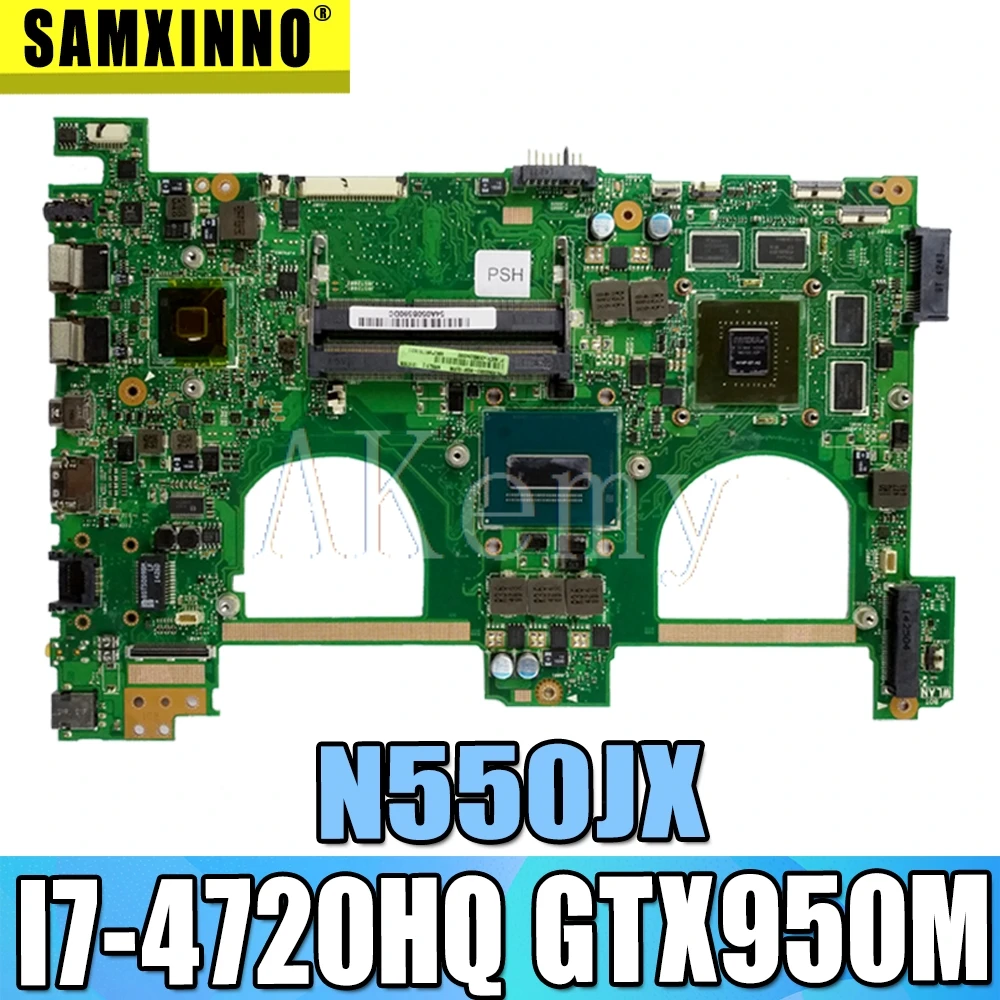 AKEMY N550JX материнская плата для ноутбука For Asus N550jv N550JK N550J 100% тест Ok I7-4720HQ GTX950M |