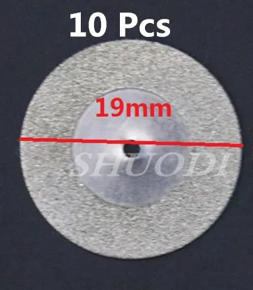 10 Pcs of 19mm wheel 22 мм/19 мм Стоматологическая лаборатория алмазная полировка колеса отрезать диски, лезвия для роторного инструмента стоматологический алмазный Бур иглы оправка стержня - Цвет: 10 Pcs of 19mm wheel