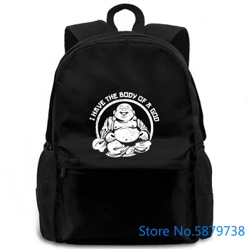 

I HAVE THE BODY OF A GOD Fun Buddha buddhism Chubby Pride Cool women men backpack laptop travel school adult student