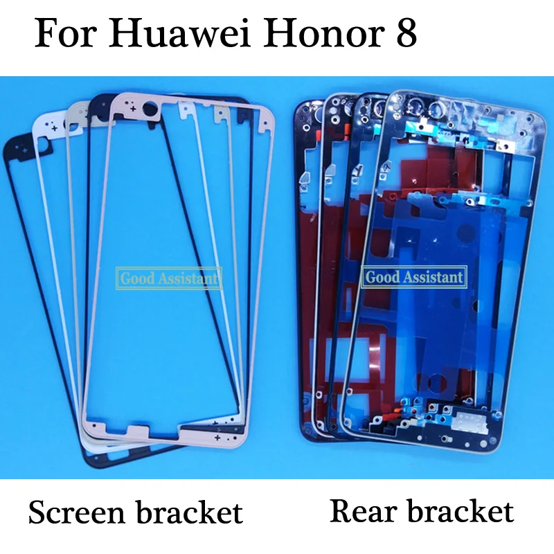 

For Huawei Honor 8 FRD-L09 FRD-AL00 Front Housing Chassis Plate Bezel Screen bracket Middle Frame Rear Bezel Plate Rear bracket