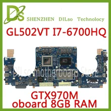 KEFU GL502VT для ASUS GL502 GL502VY GL502VS GL502VM Материнская плата ноутбука GL502VT 8G Оперативная память GTX970M I7-6700HQ Процессор Тесты работы