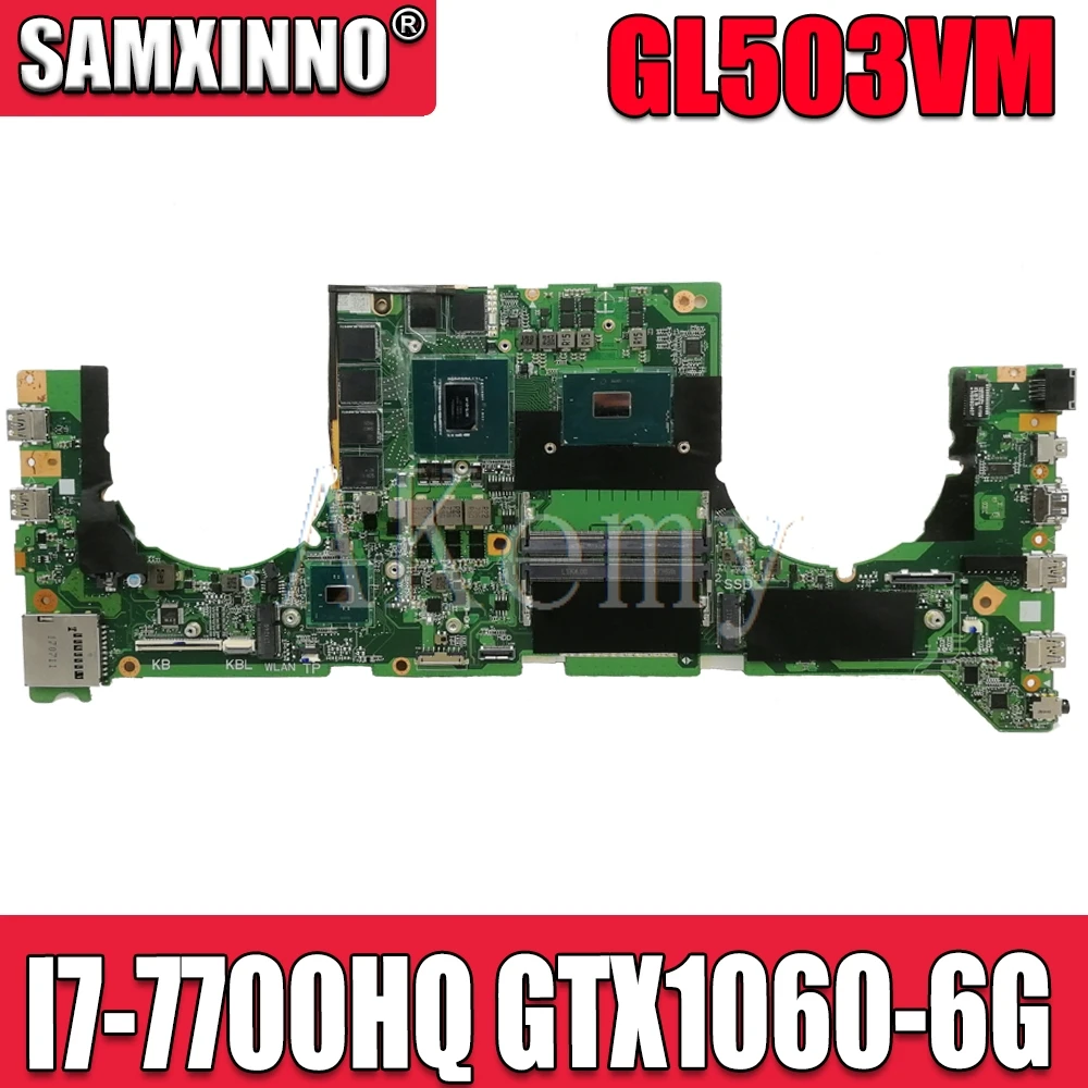 GL503VM платы w/i7-7700HQ Процессор N17E-G1-A1 GTX1060-6G GPU для Asus GL503VM системная материнская плата для ноутбука