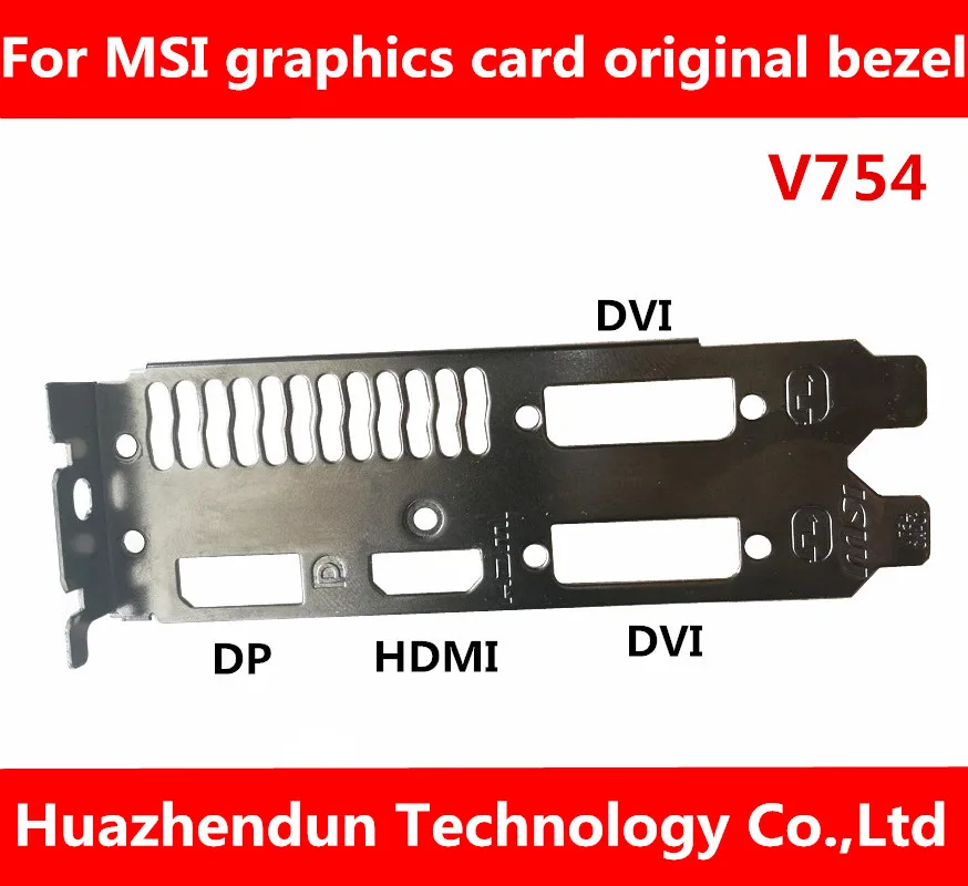 Для видеокарты MSI оригинальный ободок DP + HD-MI DVI V754 полный рост перегородка 12 см