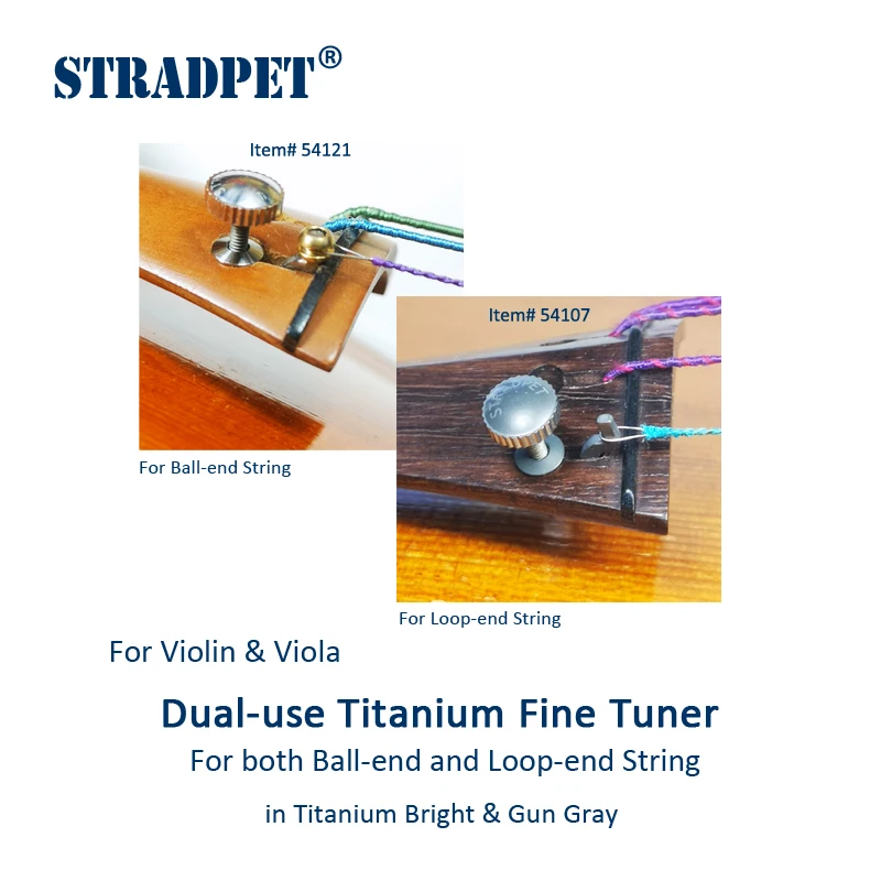 New Patent, STRADPET Dual-use Titanium Fine Tuner for Loop-end & Ball-end Strings, for Violin & viola