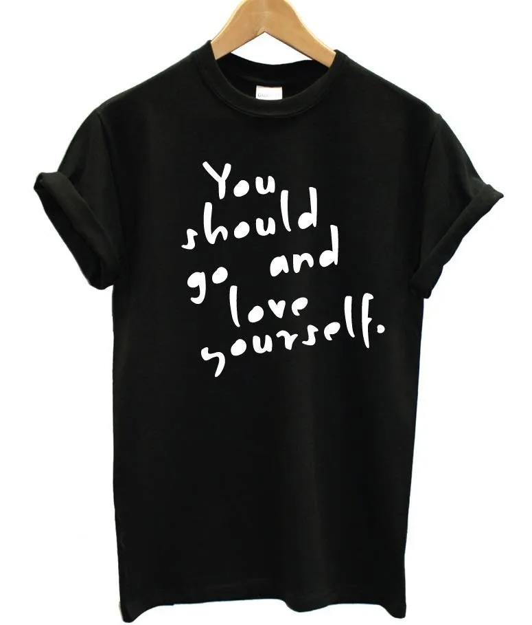 Женская хлопковая Футболка с принтом You Must Go And Love Yourself повседневная забавная