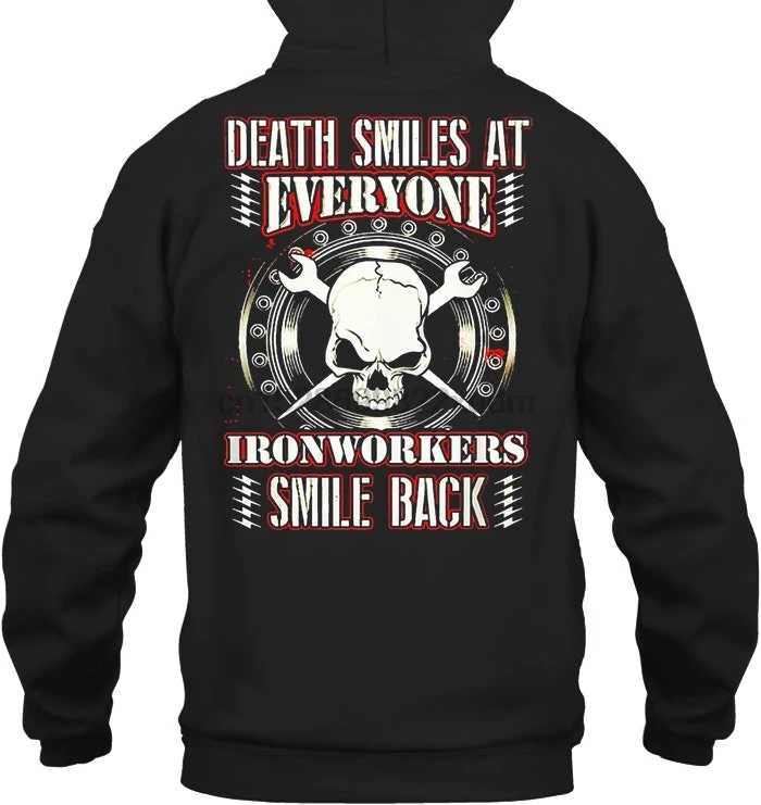 Men Hoodie Death Smiles At Everyone Ironworkers Smile Back Skull Version Women Streetwear |