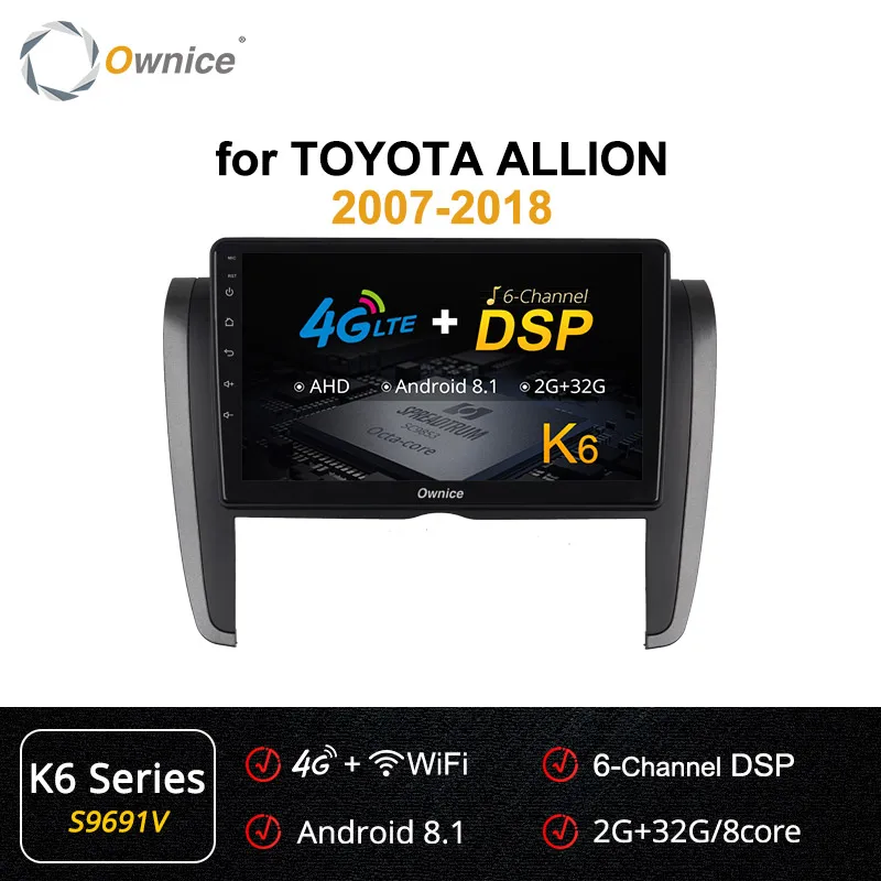 Ownice Автомагнитола Android 9,0 k3 k5 k6 Авторадио gps плеер для Toyota Allion t260 265 Премиум 2007+ 4G DSP 360 панорама оптический - Цвет: s9691 k6