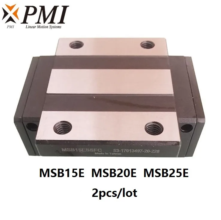 

2pcs/lot Original Taiwan PMI MSB15E MSB20E MSB25E linear guideway slide block Carriage for machine CNC router