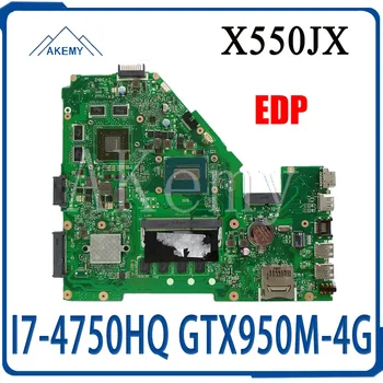 

X550JX motherboard I7-4750HQ CPU GTX950M-4G 4GB RAM EDP For Asus X550J X550JD X550JK Laptop motherboard X550JX mainboard TEST OK