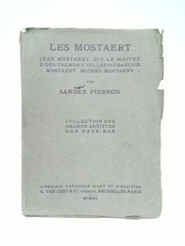 

LES MOSTAERT. JEAN MOSTAERT, DIT LE MAITRE D' OULTREMONT. GILLES ET FRANÇOIS MOSTAERT. MICHEL MOSTAERT