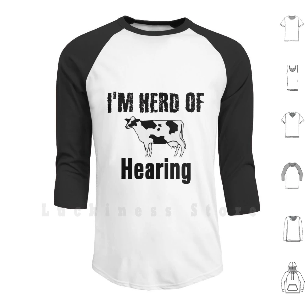 Funny I'm Herd Of Hearing Cow Lovers Hoodie Long Sleeve Funny Im Herd Of  Hearing Deaf Cheap Hearing Aids|Hoodies & Sweatshirts| - AliExpress