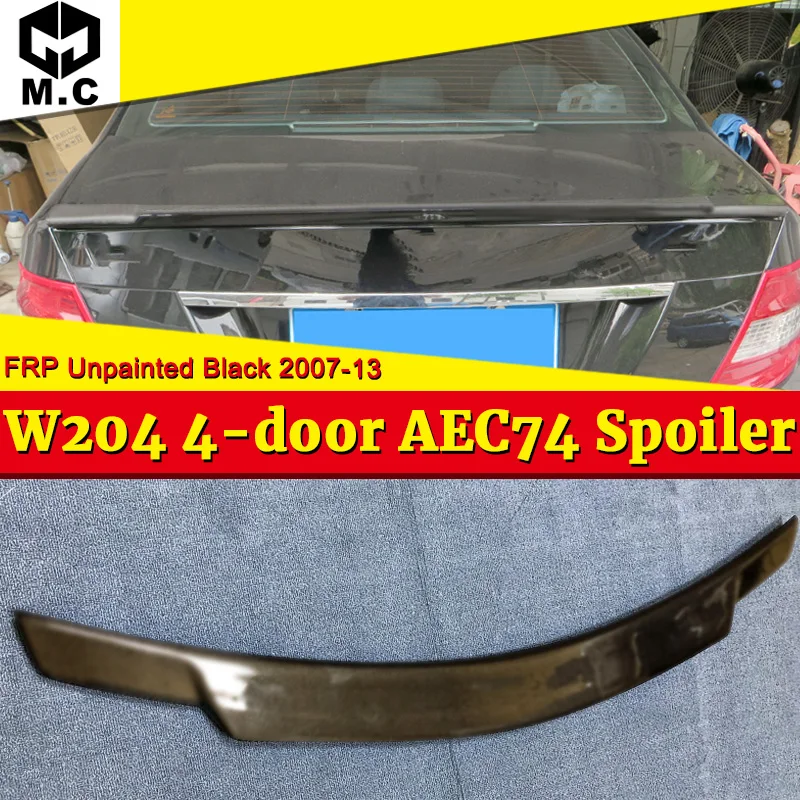 Для Mercedes Benz W204 задний спойлер FRP Неокрашенный C74 Стиль 4 дверный C180 C200 C250 C63