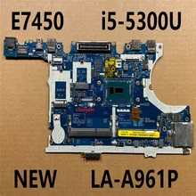 NEW LA-A961P i5-5300u For Latitude E7450 7450 Laptop Notebook Motherboard CN-0R1VJD R1VJD Mainboard 100%Tested
