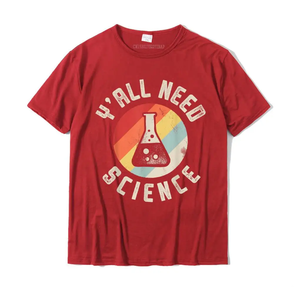 Design Summer Tops Shirt for Men 2021 Popular Summer Fall Round Collar 100% Cotton Short Sleeve T-shirts Crazy Tees Y'all Need Science Chemistry Biology Physics Teacher Student T-Shirt__27454 red