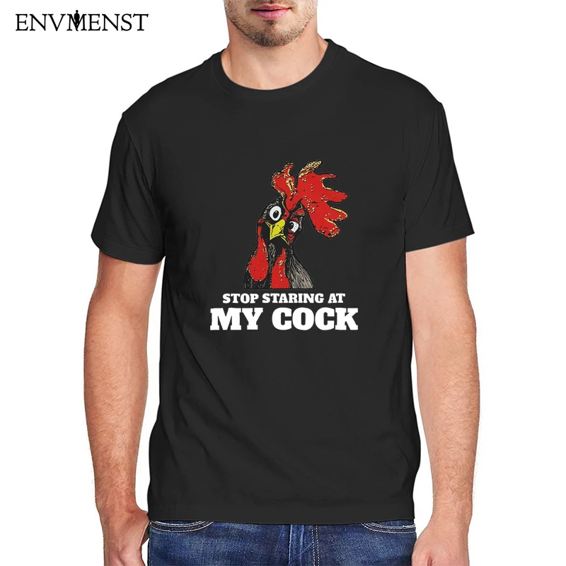 

Stop Staring At My Cock T Shirt Men Clothing Chicken Sarcastic Humour Graphic Short Sleeve Harajuku Oversized T Shirt Mens Top