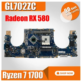

GL702ZC Motherboard Ryzen 7 1700U Radeon RX 580 For ROG For Asus S7ZC GL702ZC Laptop motherboard GL702ZC Mainboard
