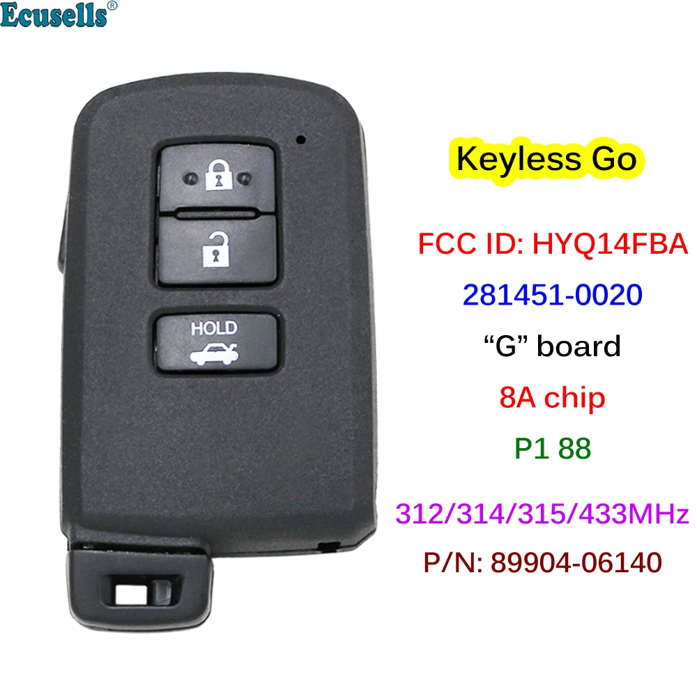 

3 Button Smart Prox Remote Key Fob 312/314.3/433MHz 8A Chip for Toyota RAV4 Camry Corolla Avalon Aurion 281451-0020 FCC HYQ14FBA