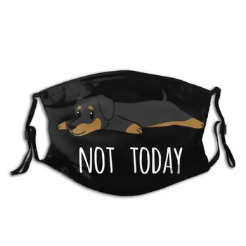 

Not Today Dachshund Dog Reusable Mouth Face Mask Anti Bacterial Dustproof Protection Cover Respirator Muffle Mask with Filters