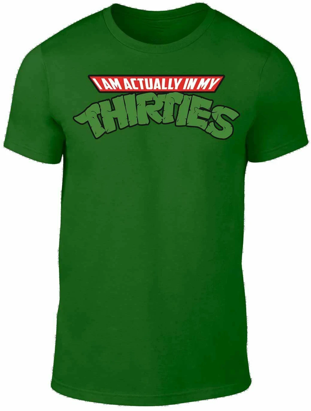 I Am Actually In My Thirties T Shirt Men Women Funny Mutant Turtles Joke Birthday Tops New Unisex Tee | Мужская одежда