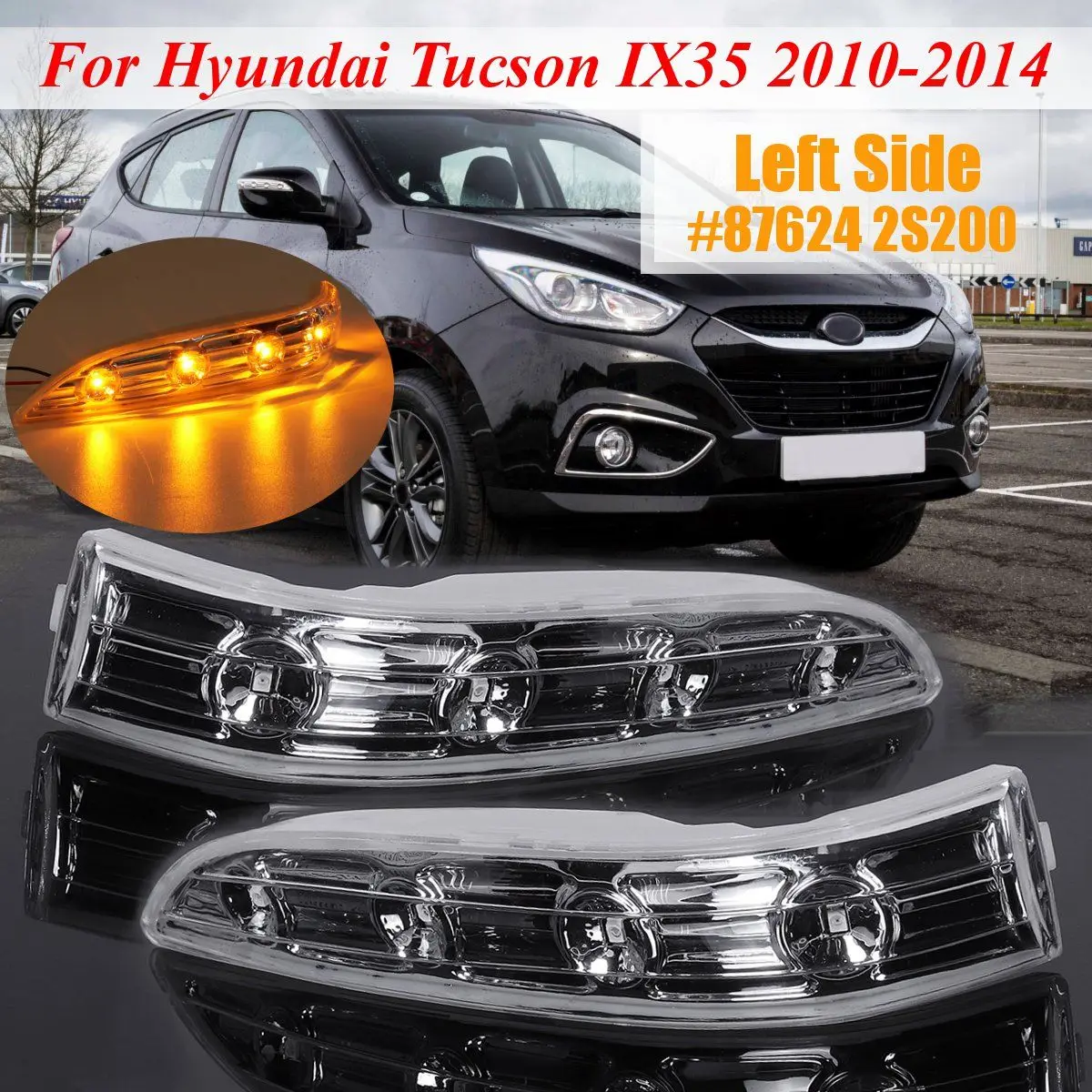 

Rear View Mirror Turn Signal Light For Hyundai Tucson IX35 2010 2011 2012 2013 2014 Rearview Mirror Indicator Turn Signal Light