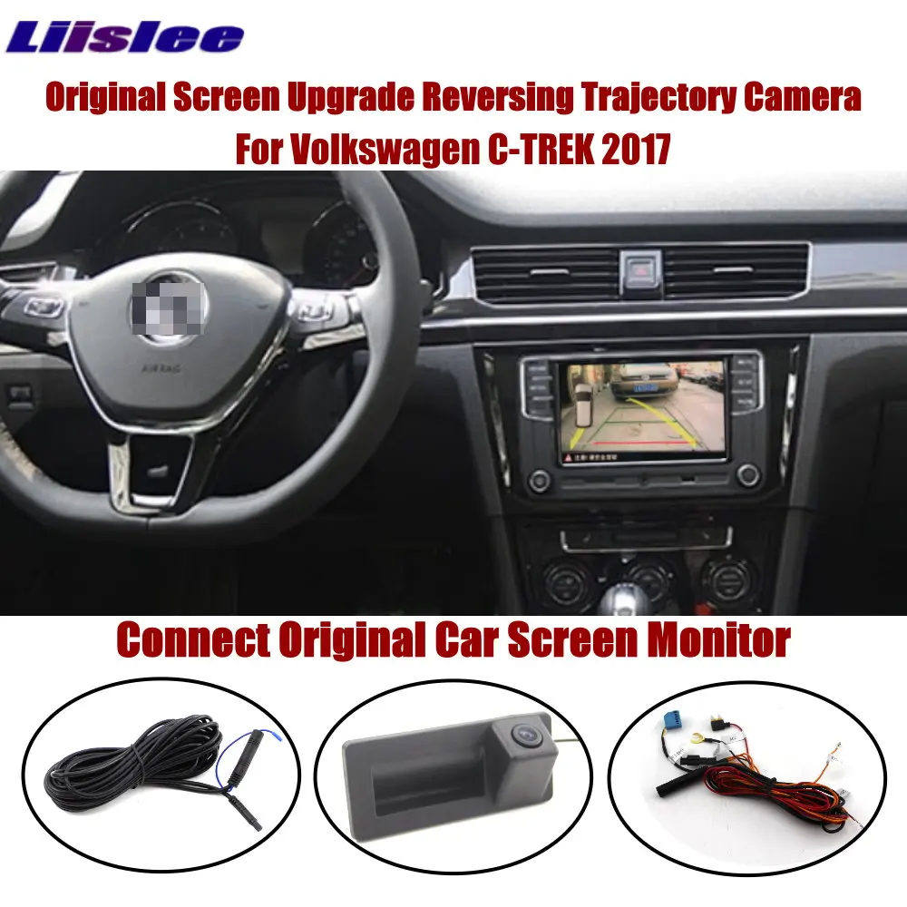 

Liislee For Volkswagen C-TREK 2017 Connect Original Screen Monitor Reverse Trunk Handle Camera Intelligent Dynamic Trajectory
