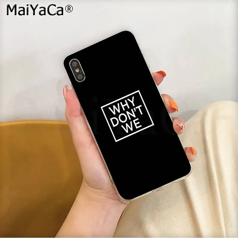 MaiYaCa Why don't we TPU Прозрачный чехол для телефона, чехол для iPhone 11 pro XS MAX 8 7 6 6S Plus X 5 5S SE XR