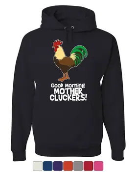 

Good Morning Mother Cluckers Hoodie Funny Adult Humor Rooster Sweatshirt