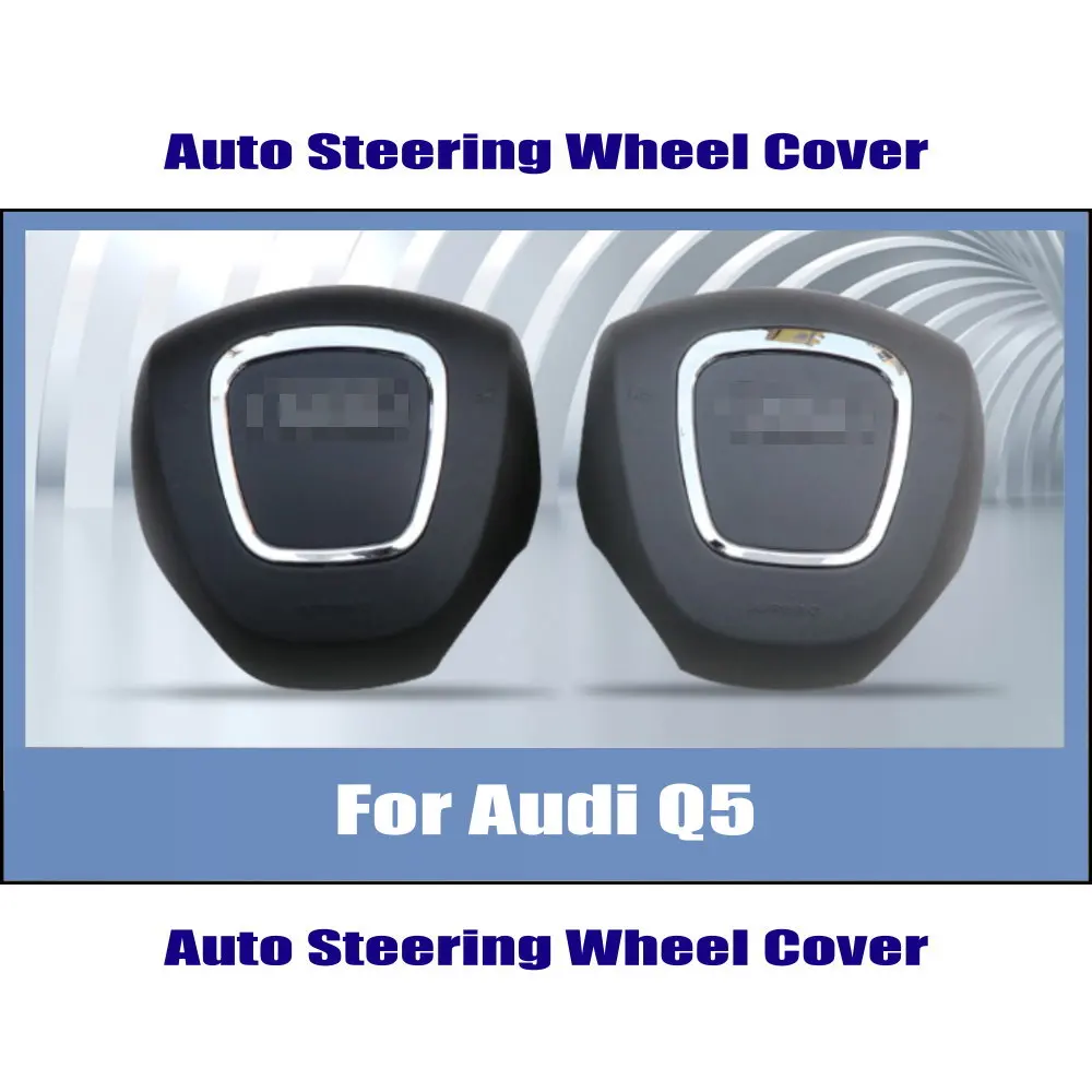 

Auto Steering Wheel Horn SRS Plate Cover For Audi Q5 Car Suspension Replacement Part Q5 Steering Wheel Hubs Plate Cover