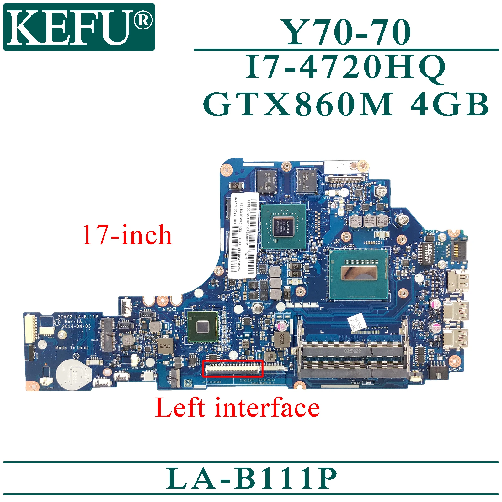 

KEFU LA-B111P original mainboard for Lenovo Y70-70 (17-inch) with I7-4720HQ/4710HQ GTX860M-4GB Laptop motherboard