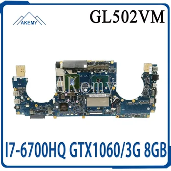 

GL502VM motherboard REV:2.0 For Asus GL502VM GL502VML Laptop motherboard HM170 I7-6700HQ GTX1060/3G 8GB/RAM 100% tested