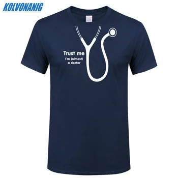 

KOLVONANIG 2020 Summer Trust Me I'm Almost A Doctor Funny Print T Shirt Men Short Sleeve Cotton O-Neck T-Shirts Plus Size Tees